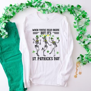 When You&rsquo;re Dead Inside But It&rsquo;s Patricks Day Family Matching Shirt