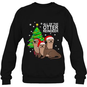 Womens All Of The Otter Reindeer Xmas Cute Gift Idea Sweatshirt