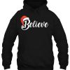 Womens Believe In Santa Claus Funny Xmas Christmas Gift Hoodie Shirt