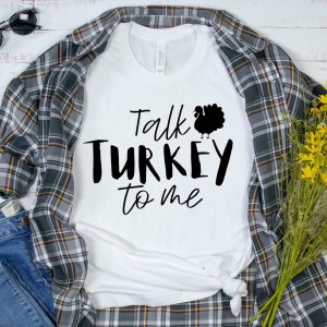 Womens Thanksgving Talk Turkey To Me Shirt
