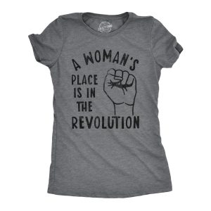 Womens A Woman’s Place Is In The Revolution Tshirt Funny Empowerment Graphic Novelty Tee Womens A Woman’s Place Is In The Revolution Tshirt Funny Empowerment Graphic Novelty Tee
