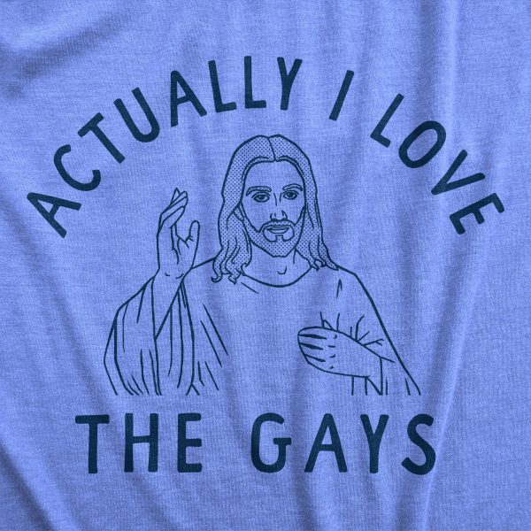 Womens Actually I Love The Gays T Shirt Funny Holy Jesus Religion Christian Tee For Ladies