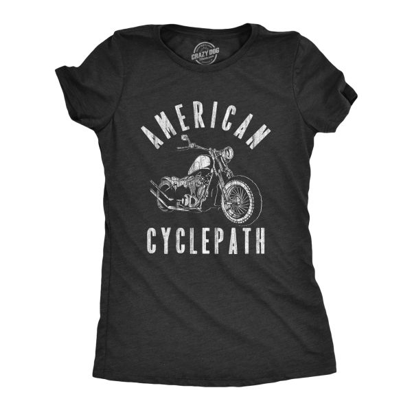 Womens American Cyclepath T Shirt Funny Insane Motorcycle Riding Tee For Ladies