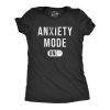 Womens Anxiety Mode On T Shirt Funny Anxious Nervous Mental Health Joke Tee For Ladies