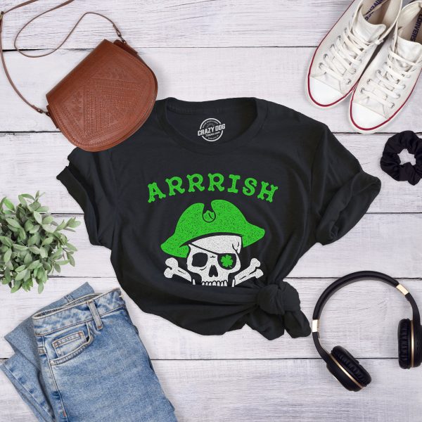 Womens Arrrish T Shirt Funny Saint Patricks Day Irish Pirate St Patty Humor Tee