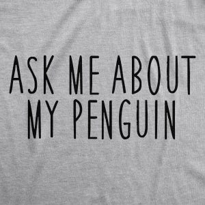 Women's Ask Me About My Penguin Flip Up T Shirt Funny Penguins Costume Tee 3 Womens Ask Me About My Penguin Flip Up T Shirt Funny Penguins Costume Tee 4
