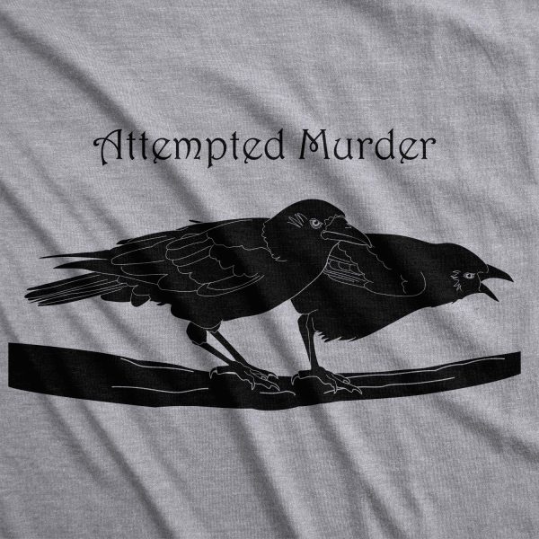 Women’s Attempted Murder T Shirt Funny Crow Shirt Birds Tee for Women