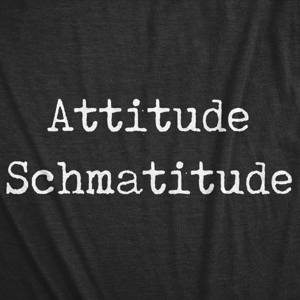 Womens Attitude Schmatitude T Shirt Funny Sarcastic Saying Graphic Novelty Tee For Girls