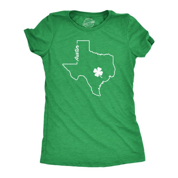 Womens Austin Texas Saint Patrick’s Tshirt Funny St. Paddy’s Day Parade Novelty Graphic Tee For Ladies