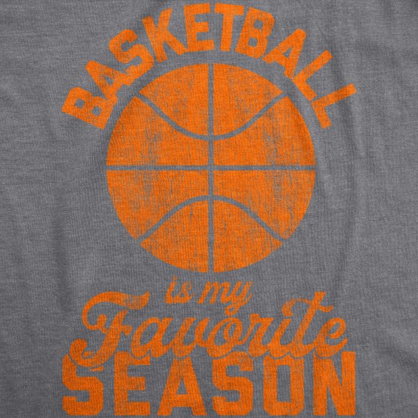 Womens Basketball Is My Favorite Season Tshirt Funny Hoops Sports Novelty Tee