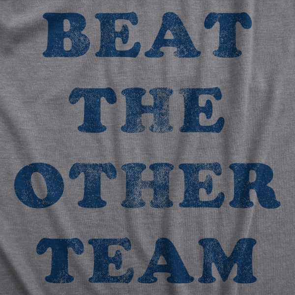 Womens Beat The Other Team T Shirt Funny Sarcastic Sports Winners Text Tee For Ladies