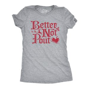 Womens Better Not Pout Tshirt Funny Christmas Song Santa Holiday Party Tee Womens Better Not Pout Tshirt Funny Christmas Song Santa Holiday Party Tee