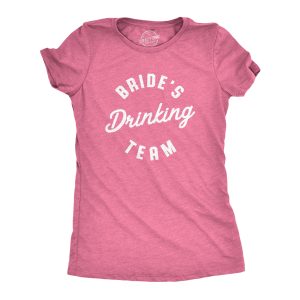 Womens Brides Drinking Team Tshirt Funny Bachelorette Party Wedding Tee 1