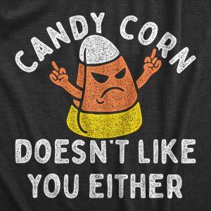 Womens Candy Corn Doesnt Like You Either T Shirt Funny Halloween Treat Joke Tee For Ladies 1 Womens Candy Corn Doesnt Like You Either T Shirt Funny Halloween Treat Joke Tee For Ladies 2