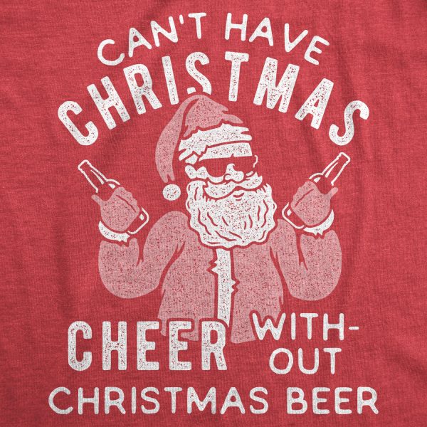 Womens Can’t Have Christmas Cheer Without Christmas Beer Tshirt Funny Santa Claus Xmas Party Tee