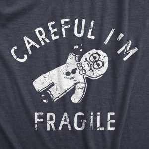 Womens Careful Im Fragile T Shirt Funny Xmas Gingerbread Cookie Joke Tee For Ladies