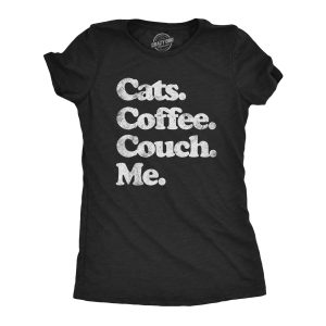 Womens Cats Coffee Couch Me T Shirt Funny Saying Cool Graphic Tee Fun Top for Guys Womens Cats Coffee Couch Me T Shirt Funny Saying Cool Graphic Tee Fun Top for Guys