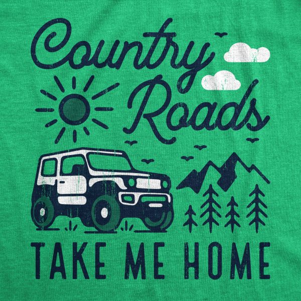 Womens Country Roads Take Me Home T Shirt Funny Nature Lovers Offroad Exploring Adventure Tee For Ladies