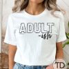 Adult-ish – Funny Graphic Tee Shirt