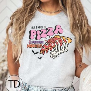 All I Need Is Pizza & Horror Movies – Halloween T-Shirt