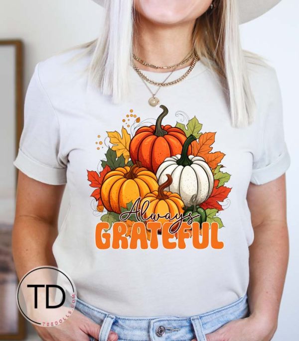 Always Grateful – Shirts For Thanksgiving