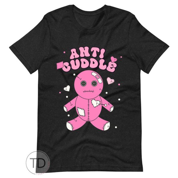 Anti Cuddle – Funny Valentine’s Day Shirt