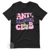 Anti Valentine Club – Funny Valentine’s Day Shirt