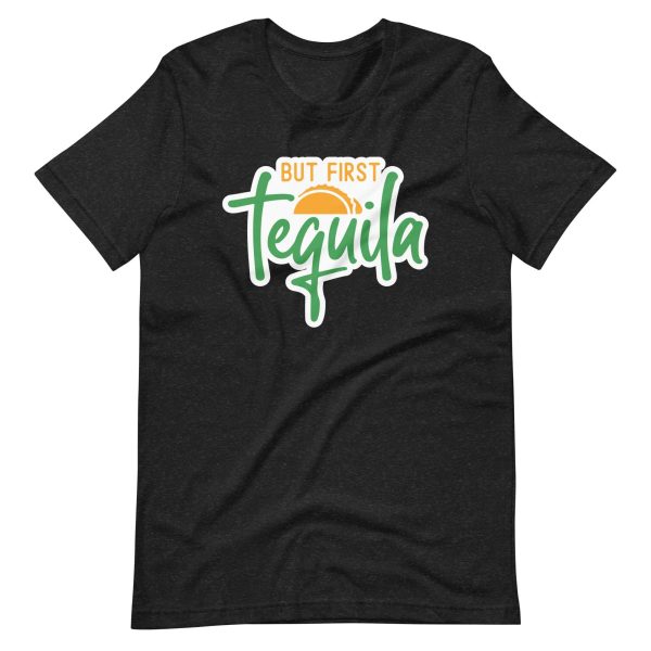 But First Tequila – Cinco De Mayo Shirt