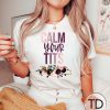 Calm Your Tits – Funny Graphic Tee Shirt