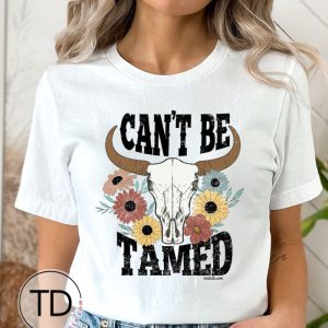 Can&rsquo;t Be Tamed – Cute Girly Western Graphic T-Shirt