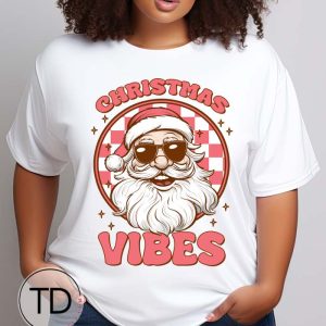 Christmas Vibes – Funny Santa Christmas T-Shirt