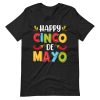 Colorful Happy Cinco De Mayo – Cinco De Mayo Shirt