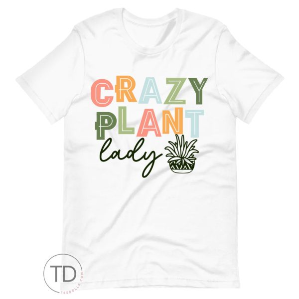 Crazy Plant Lady – Plant Shirt