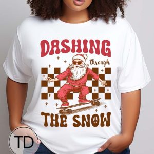 Dashing Through The Snow – Funny Santa Christmas T-Shirt