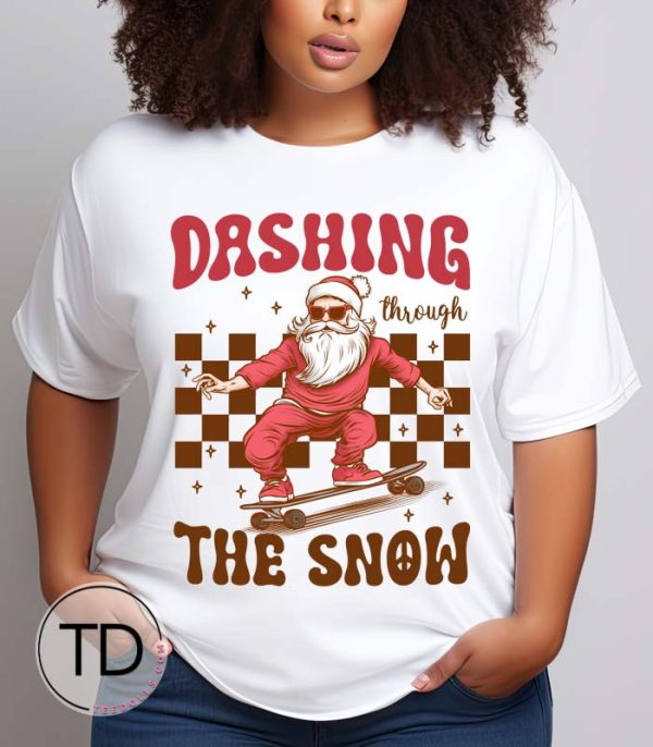 Dashing Through The Snow – Funny Santa Christmas T-Shirt