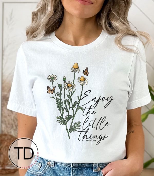 Enjoy The Little Things – Wildflower Quote Graphic Tee Shirt