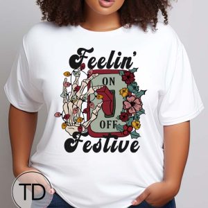 Feelin Festive – Skeleton Christmas Tee Shirt