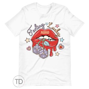 Feeling Lucky Lips – Valentine Shirts For Women