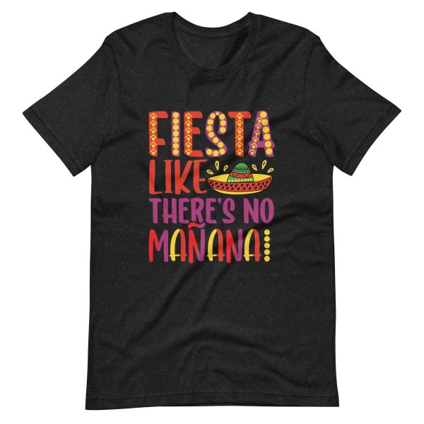 Fiesta Like There’s No Manana – Cinco De Mayo Shirt