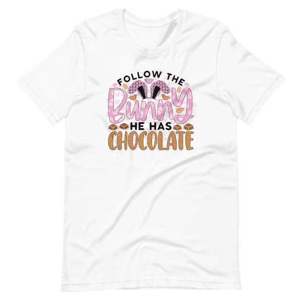 Follow The Bunny He Has Chocolate – Funny Easter Shirt