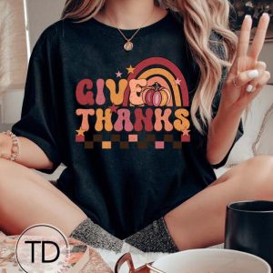 Give Thanks – Women’s Thanksgiving T-Shirt