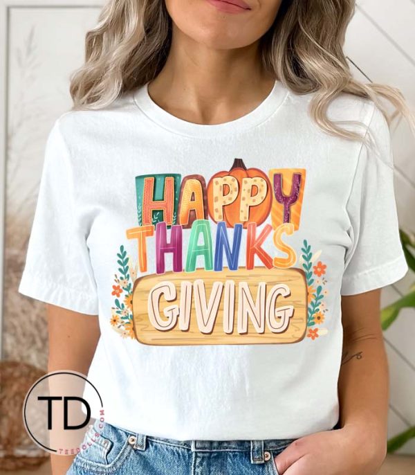 Happy Thanksgiving – Thanksgiving Holiday Shirt
