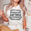 I Prefer My Puns Intended – Funny Quote Tee Shirt