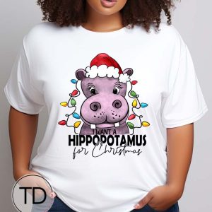 I Want A Hippopotamus For Christmas – Cute Funny Christmas Tee Shirt