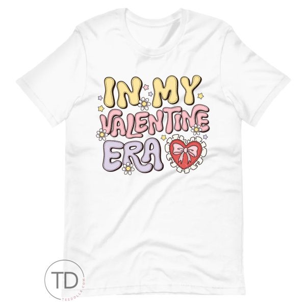 In My Valentine Era – Valentine Shirt For Women