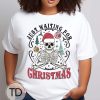 Just Waiting For Christmas – Skeleton Christmas Shirt