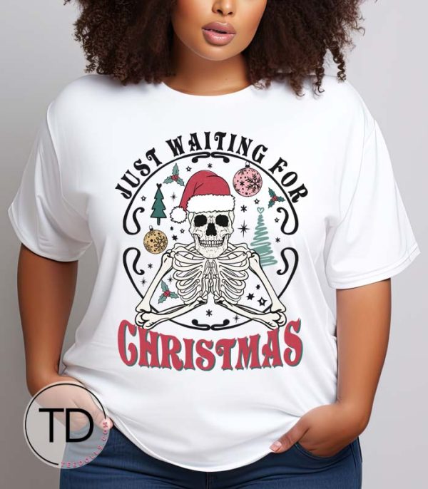 Just Waiting For Christmas – Skeleton Christmas Shirt