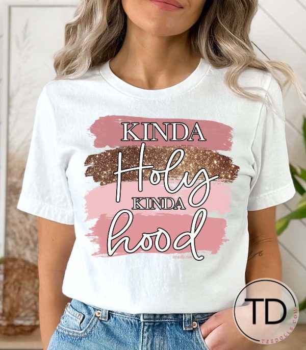 Kinda Holy Kinda Hood – Funny Cute Graphic Tee Shirt