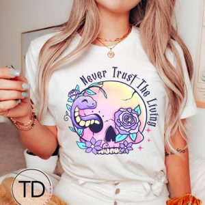 Never Trust The Living – Pastel Halloween Shirt