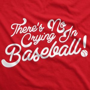 No Crying In Baseball T Shirt League Of Their Own Movie Quote Tee For Women 2 No Crying In Baseball T Shirt League Of Their Own Movie Quote Tee For Women 3